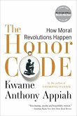 The Honor Code: How Moral Revolutions Happen (eBook, ePUB)