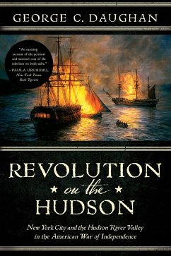 Revolution on the Hudson: New York City and the Hudson River Valley in the American War of Independence (eBook, ePUB) - Daughan, George C.