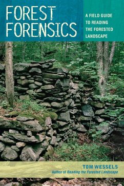 Forest Forensics: A Field Guide to Reading the Forested Landscape (eBook, ePUB) - Wessels, Tom