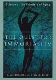 The Quest for Immortality: Science at the Frontiers of Aging (eBook, ePUB)
