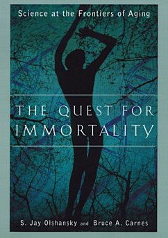The Quest for Immortality: Science at the Frontiers of Aging (eBook, ePUB) - Carnes, Bruce A.; Olshansky, S. Jay