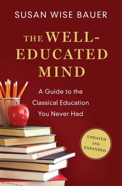 Cover The Well-Educated Mind: A Guide to the Classical Education You Never Had (Updated and Expanded) (eBook, ePUB)