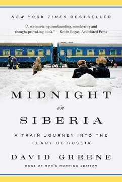 Midnight in Siberia: A Train Journey into the Heart of Russia (eBook, ePUB) - Greene, David