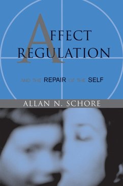 Affect Regulation and the Repair of the Self (Norton Series on Interpersonal Neurobiology) (eBook, ePUB) - Schore, Allan N.