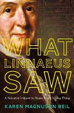 What Linnaeus Saw: A Scientist's Quest to Name Every Living Thing (eBook, ePUB)