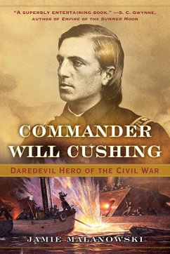 Cover Commander Will Cushing: Daredevil Hero of the Civil War (eBook, ePUB)
