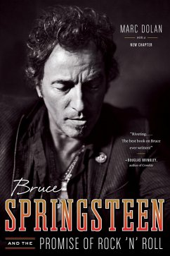Bruce Springsteen and the Promise of Rock 'n' Roll (eBook, ePUB) - Dolan, Marc