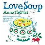 Love Soup: 160 All-New Vegetarian Recipes from the Author of The Vegetarian Epicure (eBook, ePUB)