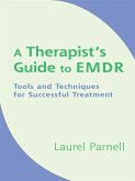 A Therapist's Guide to EMDR: Tools and Techniques for Successful Treatment (eBook, ePUB) A Therapist's Guide to EMDR: Tools and Techniques for Successful Treatment (eBook, ePUB)
