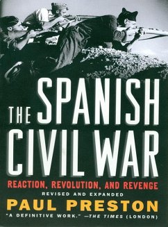 The Spanish Civil War: Reaction, Revolution, and Revenge (Revised and Expanded Edition) (eBook, ePUB) - Preston, Paul