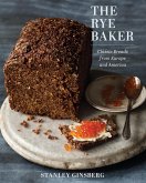The Rye Baker: Classic Breads from Europe and America (eBook, ePUB)