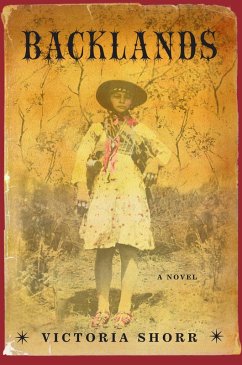 Backlands: A Novel (eBook, ePUB) - Shorr, Victoria