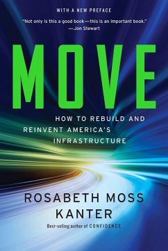 Move: Putting America's Infrastructure Back in the Lead (eBook, ePUB) - Kanter, Rosabeth Moss