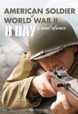 American Soldier of WWII: D-Day, A Visual Reference (eBook, ePUB)