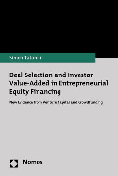 Deal Selection and Investor Value-Added in Entrepreneurial Equity Financing (eBook, PDF) - Tatomir, Simon