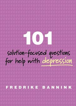 101 Solution-Focused Questions for Help with Depression (eBook, ePUB) - Bannink, Fredrike