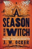 A Season with the Witch: The Magic and Mayhem of Halloween in Salem, Massachusetts (eBook, ePUB)