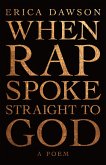 When Rap Spoke Straight to God (eBook, ePUB)