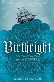Birthright: The True Story that Inspired Kidnapped (eBook, ePUB)