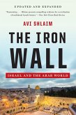 The Iron Wall: Israel and the Arab World (Updated and Expanded) (eBook, ePUB)