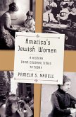 America's Jewish Women: A History from Colonial Times to Today (eBook, ePUB)