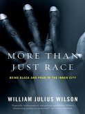 More than Just Race: Being Black and Poor in the Inner City (Issues of Our Time) (eBook, ePUB)