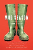 Mud Season: How One Woman's Dream of Moving to Vermont, Raising Children, Chickens and Sheep, and Running the Old Country Store Pretty Much Led to One Calamity After Another (eBook, ePUB)
