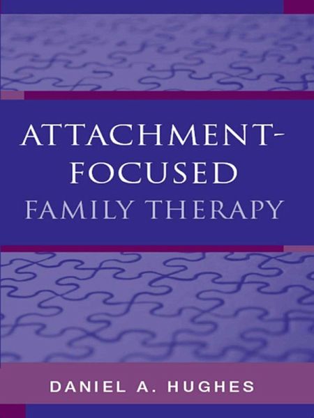 Attachment-Focused Family Therapy (eBook, ePUB)