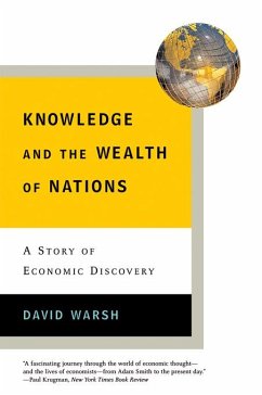 Knowledge and the Wealth of Nations: A Story of Economic Discovery (eBook, ePUB) - Warsh, David