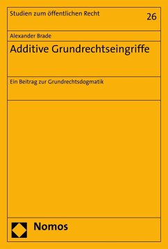 Additive Grundrechtseingriffe (eBook, PDF) - Brade, Alexander