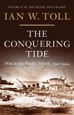 The Conquering Tide: War in the Pacific Islands, 1942-1944 (Vol. 2) (The Pacific War Trilogy) (eBook, ePUB)