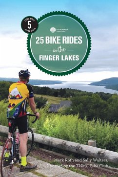 25 Bike Rides in the Finger Lakes (5th Edition) (25 Bicycle Tours) (eBook, ePUB) - Tnmc Bike Club; Roth, Mark; Walters, Sally