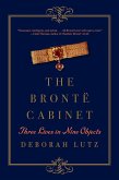 The Brontë Cabinet: Three Lives in Nine Objects (eBook, ePUB)