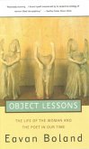 Object Lessons: The Life of the Woman and the Poet in Our Time (eBook, ePUB)
