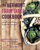 The Vermont Farm Table Cookbook: Homegrown Recipes from the Green Mountain State (10th anniversary) (eBook, ePUB)