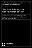 Die Kriminalisierung von Manipulationen im Sport (eBook, PDF)