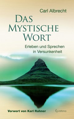 Das mystische Wort: Erleben und Sprechen in Versunkenheit (eBook, ePUB) - Albrecht, Carl