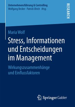 Stress, Informationen und Entscheidungen im Management (eBook, PDF) - Wolf, Maria