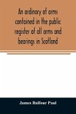 An ordinary of arms contained in the public register of all arms and bearings in Scotland