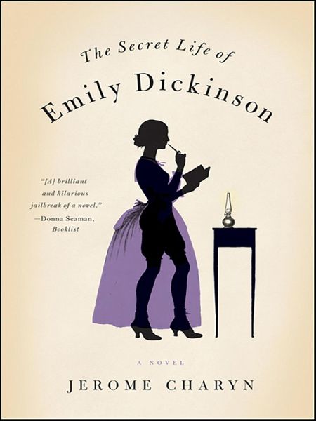 The Secret Life of Emily Dickinson (eBook, ePUB) The Secret Life of Emily Dickinson (eBook, ePUB)