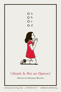 Death Is Not an Option: Stories (eBook, ePUB) - Rivecca, Suzanne