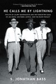 He Calls Me By Lightning: The Life of Caliph Washington and the forgotten Saga of Jim Crow, Southern Justice, and the Death Penalty (eBook, ePUB)