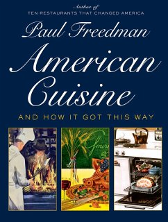 Cover American Cuisine: And How It Got This Way (eBook, ePUB)