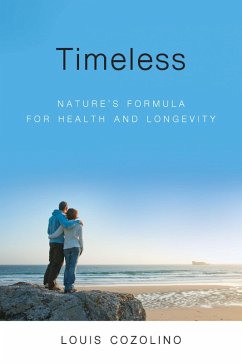 Timeless: Nature's Formula for Health and Longevity (eBook, ePUB) - Cozolino, Louis