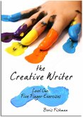 The Creative Writer, Level One: Five Finger Exercise (The Creative Writer) (eBook, ePUB)