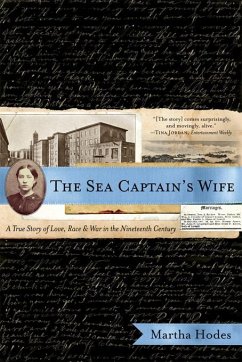 The Sea Captain's Wife: A True Story of Love, Race, and War in the Nineteenth Century (eBook, ePUB) - Hodes, Martha