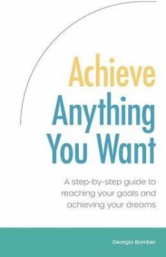 Cover Achieve Anything You Want (eBook, ePUB)