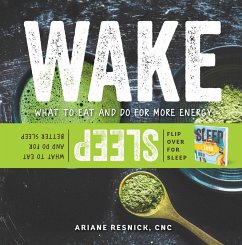 Wake/Sleep: What to Eat and Do for More Energy and Better Sleep (eBook, ePUB) - Resnick, Ariane