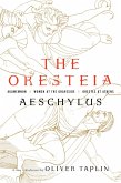 The Oresteia: Agamemnon, Women at the Graveside, Orestes in Athens (eBook, ePUB)