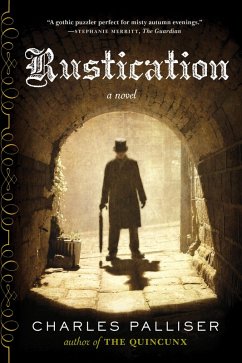Rustication: A Novel (eBook, ePUB) - Palliser, Charles